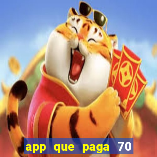 app que paga 70 reais para se cadastrar